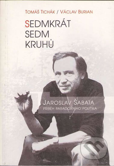 Kniha: Sedmkrát sedm kruhů (Tomáš Tichák a Václav Burian). Votobia, 1997 Kniha: Sedmkrát sedm kruhů (Tomáš Tichák a Václav Burian). Votobia, 1997