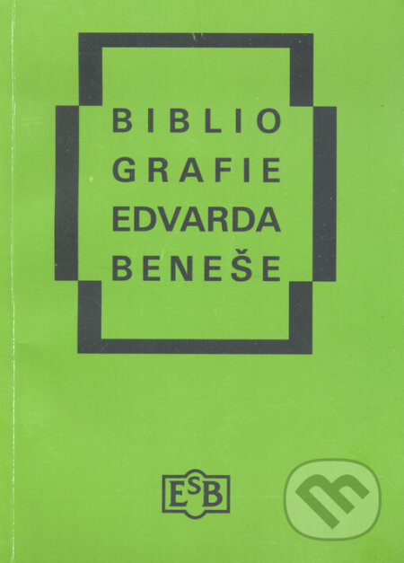 Kniha: Bibliografie Edvarda Beneše (Karel Novotný). Společnost Edvarda Beneše, 2004 Kniha: Bibliografie Edvarda Beneše (Karel Novotný). Společnost Edvarda Beneše, 2004