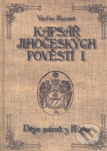 Kniha: Kapsář jihočeských pověstí I. (Václav Rameš). Veduta, 2004 Kniha: Kapsář jihočeských pověstí I. (Václav Rameš). Veduta, 2004