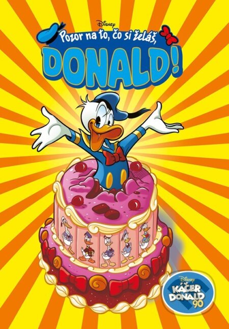 Kniha: Káčer Donald 90 - Pozor na to, čo si želáš, Donald! (Egmont SK). Egmont SK, 2024 Kniha: Káčer Donald 90 - Pozor na to, čo si želáš, Donald! (Egmont SK). Egmont SK, 2024