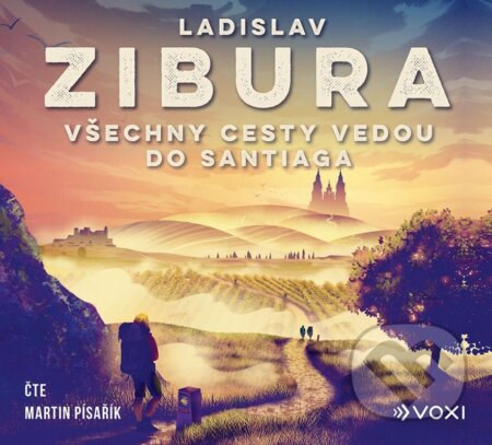 Audiokniha: Všechny cesty vedou do Santiaga (audiokniha) (Ladislav Zibura). Voxi, 2024 Audiokniha: Všechny cesty vedou do Santiaga (audiokniha) (Ladislav Zibura). Voxi, 2024
