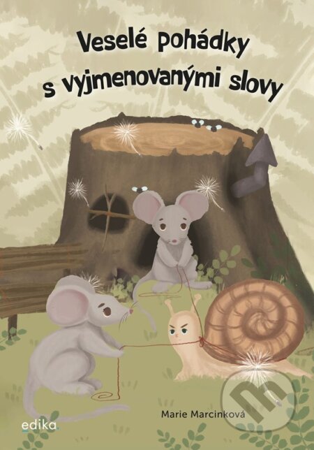 Kniha: Veselé pohádky s vyjmenovanými slovy (Marie Marcinková). Edika, 2024 Kniha: Veselé pohádky s vyjmenovanými slovy (Marie Marcinková). Edika, 2024