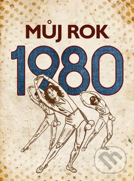 Kniha: Můj rok 1980 (Irena Tatíčková). BIZBOOKS, 2024 Kniha: Můj rok 1980 (Irena Tatíčková). BIZBOOKS, 2024