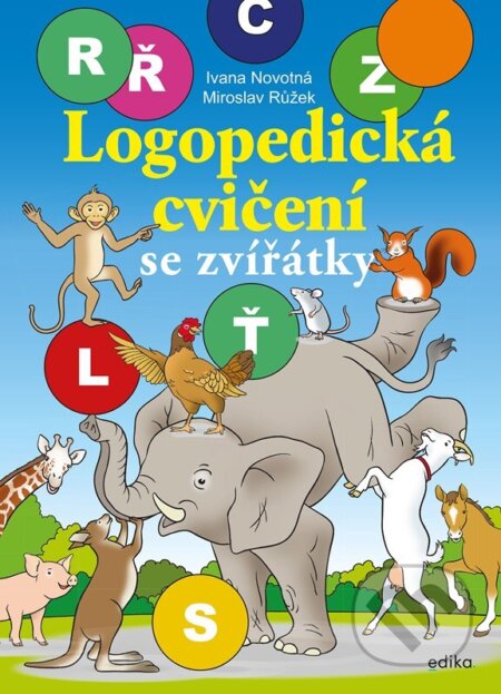 Kniha: Logopedická cvičení se zvířátky (Ivana Novotná). Edika, 2024 Kniha: Logopedická cvičení se zvířátky (Ivana Novotná). Edika, 2024