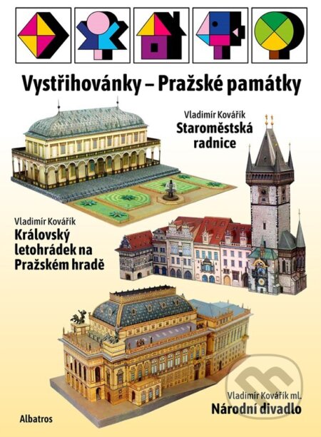 Vystřihovánky - Pražské památky (Josef Kropáček). Albatros CZ, 2024 Vystřihovánky - Pražské památky (Josef Kropáček). Albatros CZ, 2024