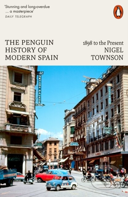 Kniha: The Penguin History of Modern Spain (Nigel Townson). Penguin Books, 2024 Kniha: The Penguin History of Modern Spain (Nigel Townson). Penguin Books, 2024