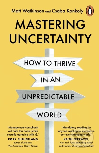 Kniha: Mastering Uncertainty (Csaba Konkoly a Matt Watkinson). Penguin Books, 2024 Kniha: Mastering Uncertainty (Csaba Konkoly a Matt Watkinson). Penguin Books, 2024