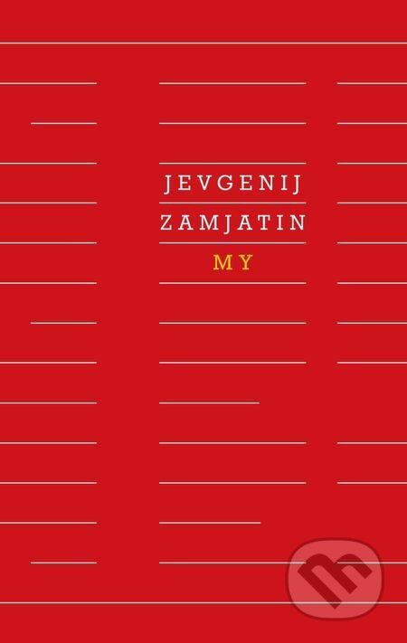 E-kniha: My (Jevgenij Zamjatin). Odeon, 2024 E-kniha: My (Jevgenij Zamjatin). Odeon, 2024