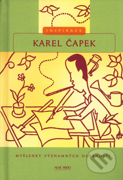Kniha: Karel Čapek - inspirace (Nové mesto). Nové mesto, 2003 Kniha: Karel Čapek - inspirace (Nové mesto). Nové mesto, 2003