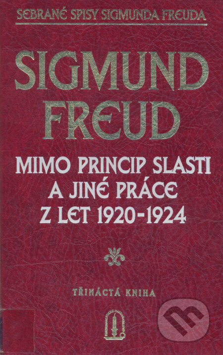 Kniha: Mimo princip slasti a jiné práce z let 1920-1924 (Sigmund Freud). Psychoanalytické nakl. J. Koco, 1999 Kniha: Mimo princip slasti a jiné práce z let 1920-1924 (Sigmund Freud). Psychoanalytické nakl. J. Koco, 1999