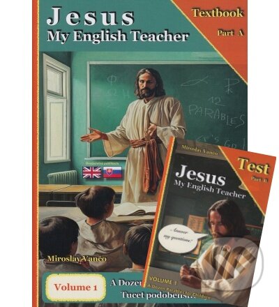 Kniha: Jesus My English Teacher (Volume 1) (Miroslav Vančo). , 2024 Kniha: Jesus My English Teacher (Volume 1) (Miroslav Vančo). , 2024