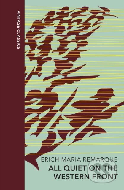 Kniha: All Quiet on the Western Front (Erich Maria Remarque). Vintage, 2024 Kniha: All Quiet on the Western Front (Erich Maria Remarque). Vintage, 2024