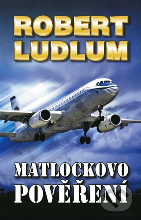 E-kniha: Matlockovo pověření (Robert Ludlum). Domino, 2013 E-kniha: Matlockovo pověření (Robert Ludlum). Domino, 2013