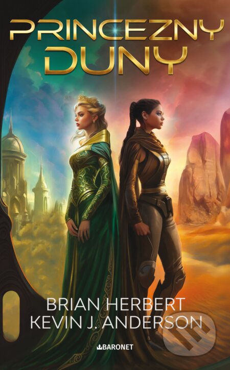 E-kniha: Princezna Duny (Brian Herbert a Kevin J. Anderson). Baronet, 2024 E-kniha: Princezna Duny (Brian Herbert a Kevin J. Anderson). Baronet, 2024