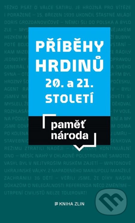 Kniha: Příběhy hrdinů 20. a 21. století (Kniha Zlín). Kniha Zlín, 2024 Kniha: Příběhy hrdinů 20. a 21. století (Kniha Zlín). Kniha Zlín, 2024