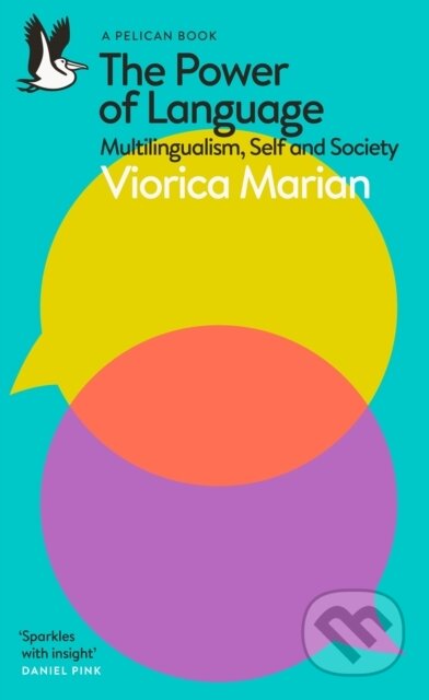 Kniha: The Power of Language (Viorica Marian). Pelican, 2024 Kniha: The Power of Language (Viorica Marian). Pelican, 2024