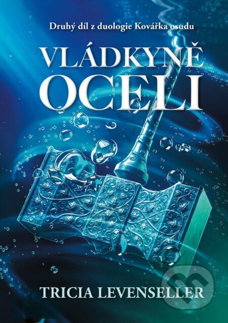 Kniha: Vládkyně oceli (Tricia Levenseller). CPRESS, 2024 Kniha: Vládkyně oceli (Tricia Levenseller). CPRESS, 2024