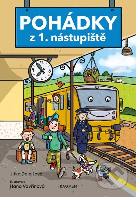 Kniha: Pohádky z 1. nástupiště (Jitka Dolejšová). Nakladatelství Fragment, 2024 Kniha: Pohádky z 1. nástupiště (Jitka Dolejšová). Nakladatelství Fragment, 2024