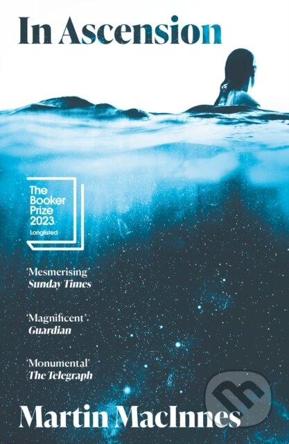 Kniha: In Ascension (Martin MacInnes). Atlantic Books, 2024 Kniha: In Ascension (Martin MacInnes). Atlantic Books, 2024