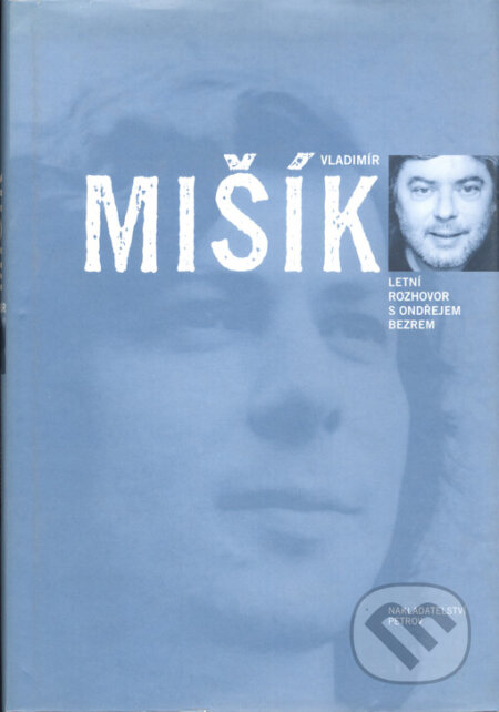 Kniha: Vladimír Mišík (Ondřej Bezr). Nové mesto, 2000 Kniha: Vladimír Mišík (Ondřej Bezr). Nové mesto, 2000