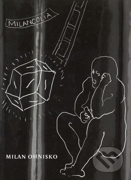 Kniha: Milancolia (Milan Ohnisko). Petrov, 2005 Kniha: Milancolia (Milan Ohnisko). Petrov, 2005