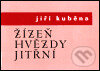 Kniha: Žízeň hvězdy jitřní (Jiří Kuběna). Vetus Via, 2000 Kniha: Žízeň hvězdy jitřní (Jiří Kuběna). Vetus Via, 2000