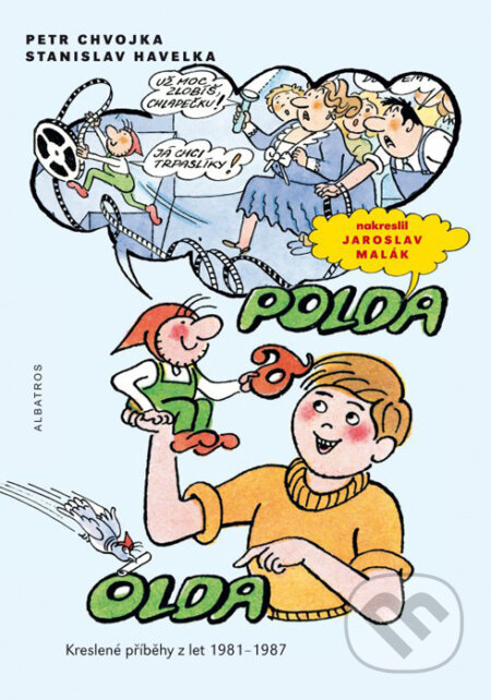 Kniha: Polda a Olda 2 (Petr Chvojka a Stanislav Havelka). Albatros CZ, 2016 Kniha: Polda a Olda 2 (Petr Chvojka a Stanislav Havelka). Albatros CZ, 2016