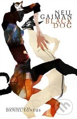 Kniha: Black Dog (Neil Gaiman). Headline Book, 2016 Kniha: Black Dog (Neil Gaiman). Headline Book, 2016