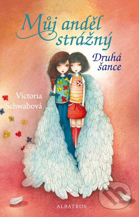 Kniha: Můj anděl strážný: Druhá šance (Victoria Schwab). Albatros CZ, 2016 Kniha: Můj anděl strážný: Druhá šance (Victoria Schwab). Albatros CZ, 2016
