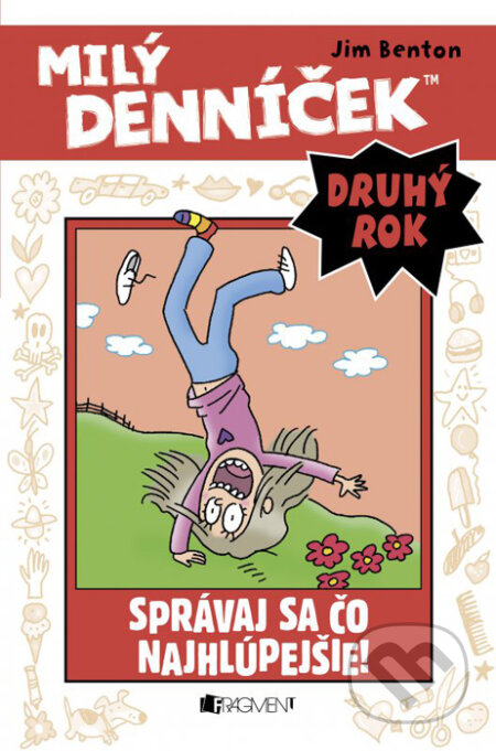 Kniha: Správaj sa čo najhlúpejšie! (Jim Benton). Fragment, 2016 Kniha: Správaj sa čo najhlúpejšie! (Jim Benton). Fragment, 2016