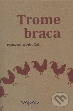 Trome braca - Volodimir Hnaťuk, Východoslovenské združenie VALAL, 2010