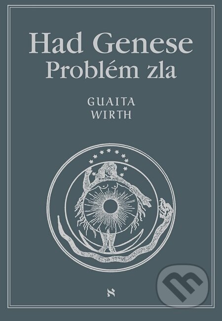 E-kniha: Had Genese Problém zla (Oswald Wirth a Stanislas de Guaita). Volvox Globator E-kniha: Had Genese Problém zla (Oswald Wirth a Stanislas de Guaita). Volvox Globator