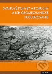Kniha: Svahové pohyby a poruchy a ich geomechanické posudzovanie (Egon Fussgänger). Jaga group, 2016 Kniha: Svahové pohyby a poruchy a ich geomechanické posudzovanie (Egon Fussgänger). Jaga group, 2016