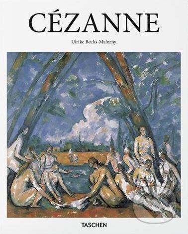 Kniha: Cézanne (Ulrike Becks-Malorny). Taschen, 2016 Kniha: Cézanne (Ulrike Becks-Malorny). Taschen, 2016