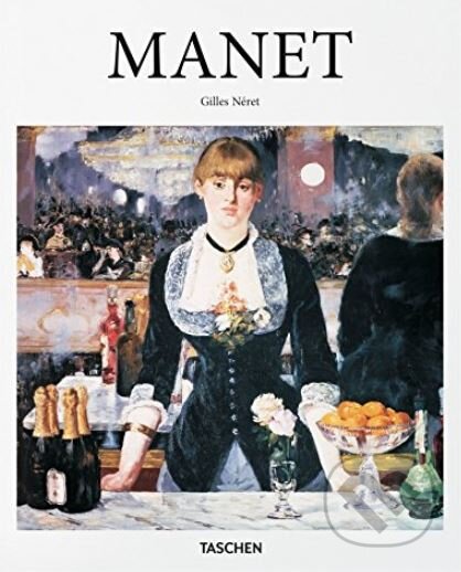 Kniha: Manet (Gilles Neret). Taschen, 2016 Kniha: Manet (Gilles Neret). Taschen, 2016