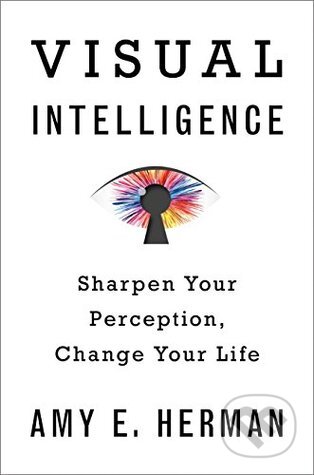 Kniha: Visual Intelligence (Amy E. Herman). Hachette Livre International, 2016 Kniha: Visual Intelligence (Amy E. Herman). Hachette Livre International, 2016