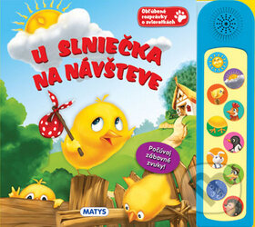 Kniha: U slniečka na návšteve (Matys). Matys, 2016 Kniha: U slniečka na návšteve (Matys). Matys, 2016