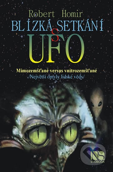 Blízká setkání s UFO - Robert Homir, NS Svoboda, 2016