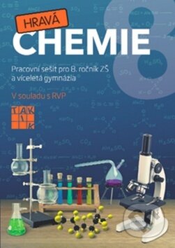 Kniha: Hravá chemie 8 (Taktik). Taktik, 2016 Kniha: Hravá chemie 8 (Taktik). Taktik, 2016