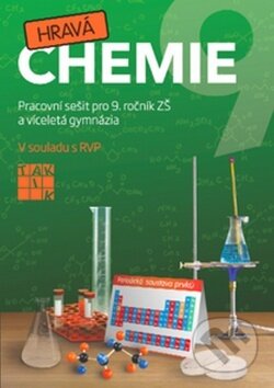 Kniha: Hravá chemie 9 (Taktik). Taktik, 2016 Kniha: Hravá chemie 9 (Taktik). Taktik, 2016