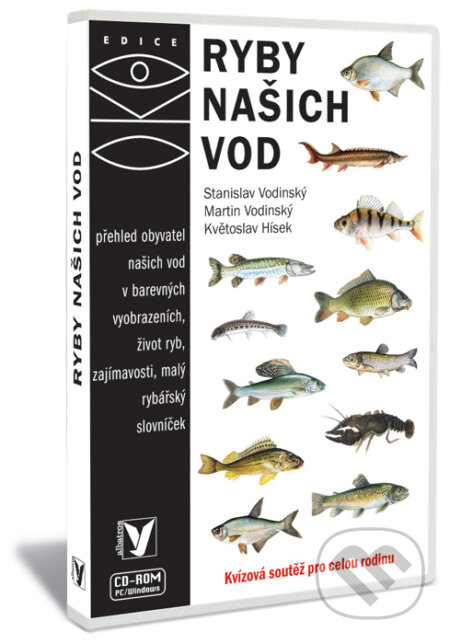 Kniha: Ryby našich vod (Martin Vodinský a Stanislav Vodinský). Albatros CZ, 2008 Kniha: Ryby našich vod (Martin Vodinský a Stanislav Vodinský). Albatros CZ, 2008