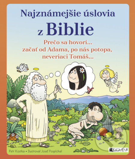 Kniha: Najznámejšie úslovia z Biblie (Petr Kostka). Fragment, 2016 Kniha: Najznámejšie úslovia z Biblie (Petr Kostka). Fragment, 2016