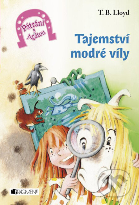 Kniha: Tajemství modré víly (T. B. Lloyd). Nakladatelství Fragment, 2016 Kniha: Tajemství modré víly (T. B. Lloyd). Nakladatelství Fragment, 2016