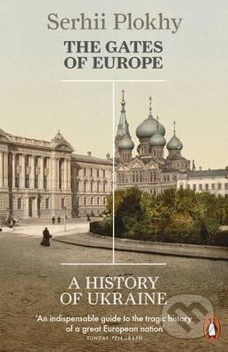 Kniha: The Gates of Europe (Serhii Plokhy). Penguin Books, 2016 Kniha: The Gates of Europe (Serhii Plokhy). Penguin Books, 2016