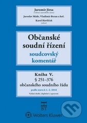 Kniha: Občanské soudní řízení V. (Jaromír Jirsa). Wolters Kluwer ČR, 2016 Kniha: Občanské soudní řízení V. (Jaromír Jirsa). Wolters Kluwer ČR, 2016