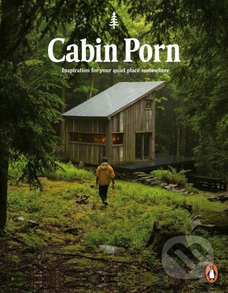 Kniha: Cabin Porn (Zach Klein), 2016 Kniha: Cabin Porn (Zach Klein), 2016