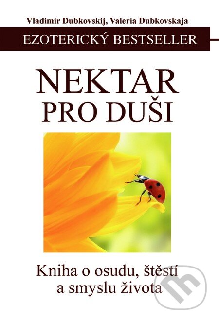 Kniha: Nektar pro duši (Vladimír Dubovskij). Eugenika, 2016 Kniha: Nektar pro duši (Vladimír Dubovskij). Eugenika, 2016