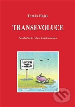 Kniha: Transevoluce (Tomáš Hájek). Vodnář, 2016 Kniha: Transevoluce (Tomáš Hájek). Vodnář, 2016