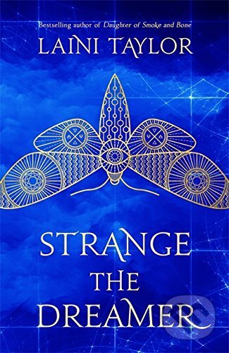 Kniha: Strange the Dreamer (Laini Taylor). Hodder and Stoughton, 2017 Kniha: Strange the Dreamer (Laini Taylor). Hodder and Stoughton, 2017