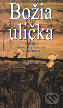 Kniha: Božia ulička (Autorský kolektív). Vydavateľstvo Spolku slovenských spisovateľov Kniha: Božia ulička (Autorský kolektív). Vydavateľstvo Spolku slovenských spisovateľov